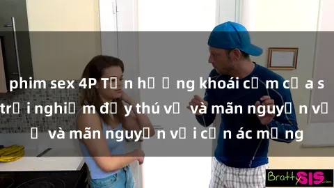 phim sex 4P Tận hưởng khoái cảm của sex ngoài trời - trải nghiệm đầy thú vị và mãn nguyện với cơn ác mộng