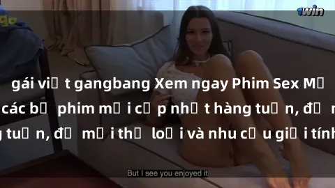 gái việt gangbang Xem ngay Phim Sex Mới Nhất - Danh sách các bộ phim mới cập nhật hàng tuần, đủ mọi thể loại và nhu cầu giới tính của bạn.