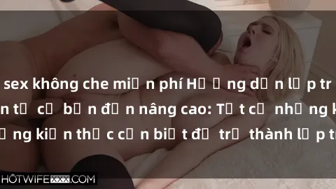 sex không che miễn phí Hướng dẫn lập trình Java cho sinh viên từ cơ bản đến nâng cao: Tất cả những kiến thức cần biết để trở thành lập trình viên Java giỏi.
