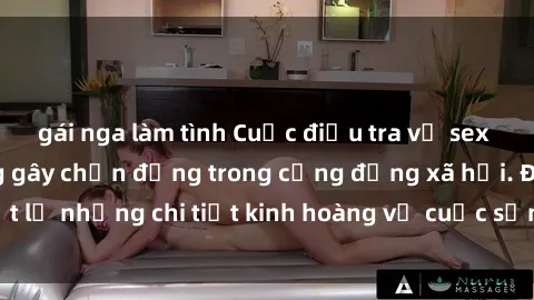 gái nga làm tình Cuộc điều tra về sex bạo lực nhóm đang gây chấn động trong cộng đồng xã hội. Đã tiết lộ những chi tiết kinh hoàng về cuộc sống đen tối của nạn nhân.