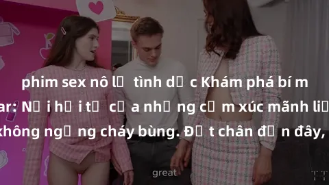 phim sex nô lệ tình dục Khám phá bí mật tại sex quán bar: Nơi hội tụ của những cảm xúc mãnh liệt và đam mê không ngừng cháy bùng. Đặt chân đến đây, bạn sẽ khám phá một thế giới mới!