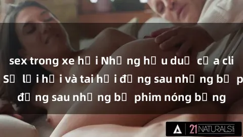 sex trong xe hơi Những hậu duệ của clip sex đình đám: Sự lợi hại và tai hại đằng sau những bộ phim nóng bỏng