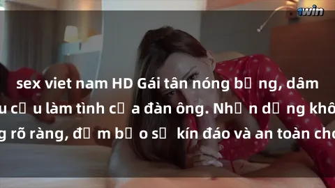 sex viet nam HD Gái tân nóng bỏng, dâm đãng thỏa mãn nhu cầu làm tình của đàn ông. Nhận dạng không rõ ràng, đảm bảo sự kín đáo và an toàn cho trải nghiệm tuyệt vời.
