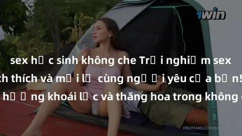 sex học sinh không che Trải nghiệm sex phòng tắm đầy kích thích và mới lạ cùng người yêu của bạn! Tận hưởng khoái lạc và thăng hoa trong không gian tắm ấm áp và gợi cảm.