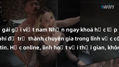 gái gọi việt nam Nhận ngay khoá học lập trình Java miễn phí để trở thành chuyên gia trong lĩnh vực công nghệ thông tin. Học online, linh hoạt với thời gian, không giới hạn địa điểm. Đăng ký ngay!
