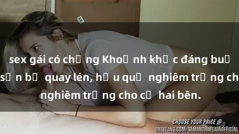 sex gái có chồng Khoảnh khắc đáng buồn: Sex khách sạn bị quay lén, hậu quả nghiêm trọng cho cả hai bên.