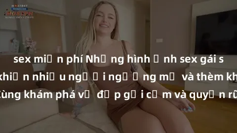 sex miễn phí Những hình ảnh sex gái sinh viên Việt Nam khiến nhiều người ngưỡng mộ và thèm khát. Cùng khám phá vẻ đẹp gợi cảm và quyến rũ của những cô gái trẻ này.
