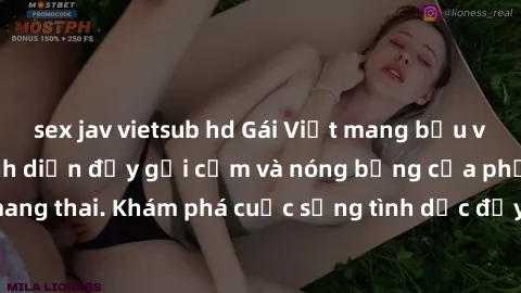 sex jav vietsub hd Gái Việt mang bầu và làm tình: Màn trình diễn đầy gợi cảm và nóng bỏng của phụ nữ mang thai. Khám phá cuộc sống tình dục đầy hấp dẫn và mới lạ của họ!
