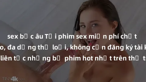 sex bắc âu Tải phim sex miễn phí chất lượng cao độc đáo, đa dạng thể loại, không cần đăng ký tài khoản. Cập nhật liên tục những bộ phim hot nhất trên thị trường. Sự lựa chọn hàng đầu cho người yêu thí