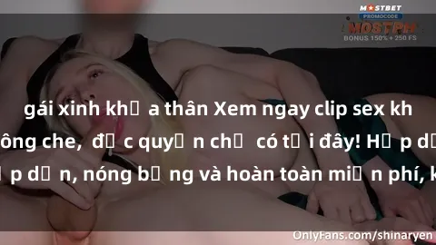 gái xinh khỏa thân Xem ngay clip sex không che cực hot, không che,  độc quyền chỉ có tại đây! Hấp dẫn, nóng bỏng và hoàn toàn miễn phí, không thể bỏ qua!