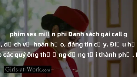 phim sex miễn phí Danh sách gái call girl vip chất lượng, dịch vụ hoàn hảo, đáng tin cậy. Điều hấp dẫn cho các quý ông thượng đẳng tại thành phố. Hãy nhấc máy và đặt lịch ngay!