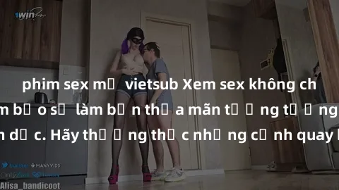 phim sex mỹ vietsub Xem sex không che HD miễn phí đảm bảo sẽ làm bạn thỏa mãn tưởng tượng và nhu cầu tình dục. Hãy thưởng thức những cảnh quay hấp dẫn và mãnh liệt ngay bây giờ!