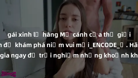 gái xinh lộ hàng Mở cánh cửa thế giới sex MILF Việt Nam để khám phá niềm vui mới_ENCODE_. Hãy tham gia ngay để trải nghiệm những khoảnh khắc đầy kích thích và đam mê.
